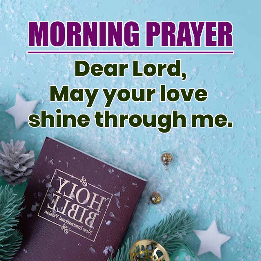 MORNING PRAYER
Dear Lord,
May your love
shine through me.
YIOH
Jala
nouns lanoitamon wo
-8-