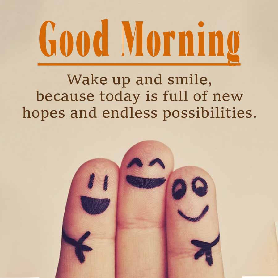 Good Morning
Wake up and smile,
because today is full of new
hopes and endless possibilities.
{)