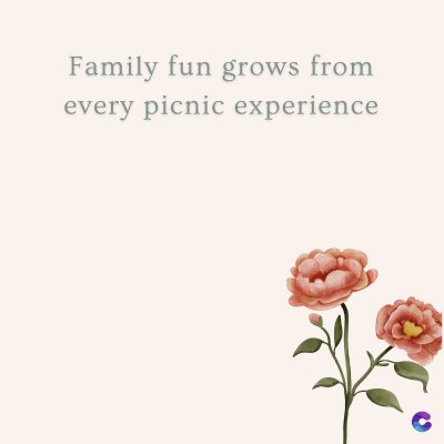 Family fun grows from
every picnic experience