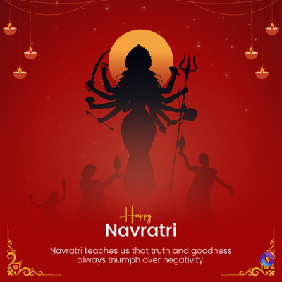 Happy
Navratri
Navratri teaches us that truth and goodness
always triumph over negativity.
