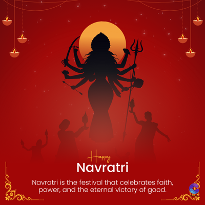 Happy
Navratri
Navratri is the festival that celebrates faith,
power, and the eternal victory of good.