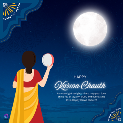 HAPPY
Karwa Chauth
As moonlight tonight shines, may your love
shine full of loyalty, trust, and everlasting
love. Happy Karwa Chauth!