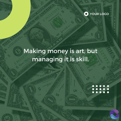 E
112
THE UNITED STATES OF AMERICA
5
E 34112707E
5
5
● YOUR LOGO
E 3411270
J5
Making money is art, but
P
58x6
5
managing it is skill.
(1)
FEDERA
OTE
ERICA
30112707 E
NOTOND.C
5
5
C
5