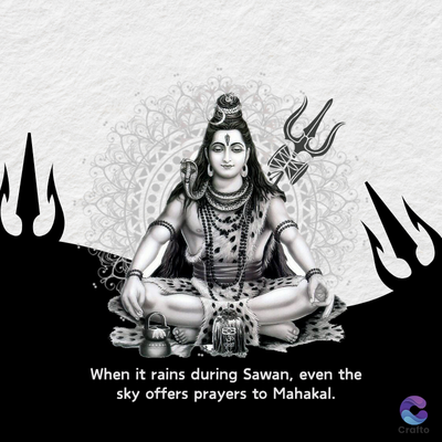 When it rains during Sawan, even the
sky offers prayers to Mahakal.
Crafto