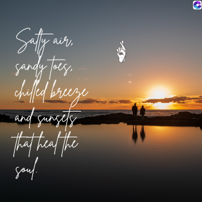 air,
Saffy a
sandy toes,
chiffed breeze
and sungets
that heal the
soup.
