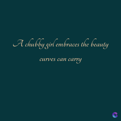 A chubby girl embraces the beauty
curves can carry